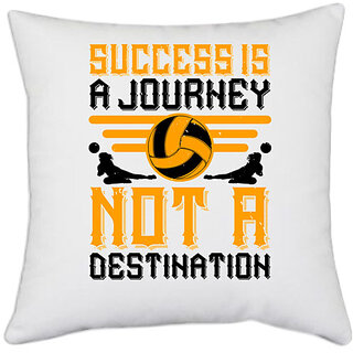                       UDNAG White Polyester 'Vollyball | Success is a journey, not a destination' Pillow Cover [16 Inch X 16 Inch]                                              