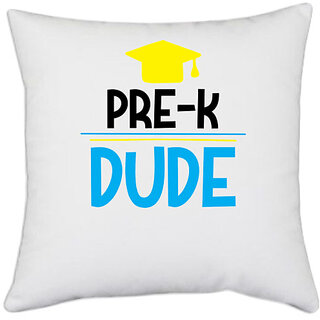                       UDNAG White Polyester 'School | pre-k dude' Pillow Cover [16 Inch X 16 Inch]                                              