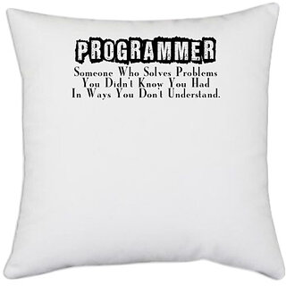                       UDNAG White Polyester 'Programmer | programmer some one who' Pillow Cover [16 Inch X 16 Inch]                                              