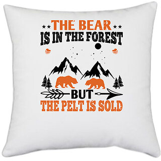                       UDNAG White Polyester 'Forest | 2 The bear is in the forest, but the pelt is soldd' Pillow Cover [16 Inch X 16 Inch]                                              