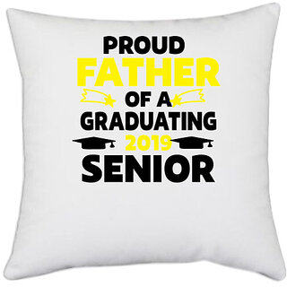                       UDNAG White Polyester 'Father, School | Proud Father Of a Graduating' Pillow Cover [16 Inch X 16 Inch]                                              