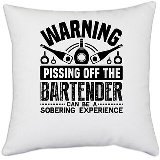                       UDNAG White Polyester 'Bartender | Warning' Pillow Cover [16 Inch X 16 Inch]                                              