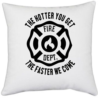                       UDNAG White Polyester 'Fire fighter | The hotter' Pillow Cover [16 Inch X 16 Inch]                                              