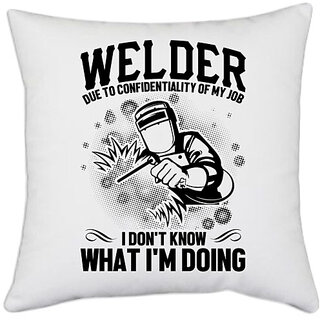                       UDNAG White Polyester 'Welder | Welder due to' Pillow Cover [16 Inch X 16 Inch]                                              
