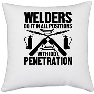                       UDNAG White Polyester 'Welder | Welders do it' Pillow Cover [16 Inch X 16 Inch]                                              