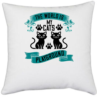                       UDNAG White Polyester 'Cat | the world is my cats playground' Pillow Cover [16 Inch X 16 Inch]                                              