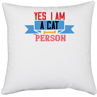                       UDNAG White Polyester 'Cat | es i am acat person' Pillow Cover [16 Inch X 16 Inch]                                              