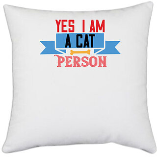                       UDNAG White Polyester 'Cat | es i am acat person' Pillow Cover [16 Inch X 16 Inch]                                              