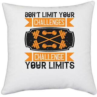                       UDNAG White Polyester 'Gym | Don't Limit Your Challenges Challenge Your Limits' Pillow Cover [16 Inch X 16 Inch]                                              