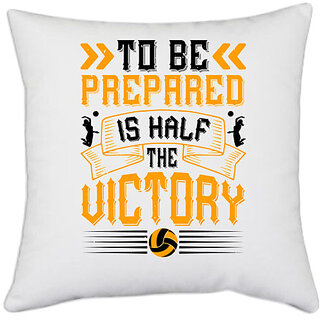                       UDNAG White Polyester 'Volleyball | To be prepared is half the victory' Pillow Cover [16 Inch X 16 Inch]                                              