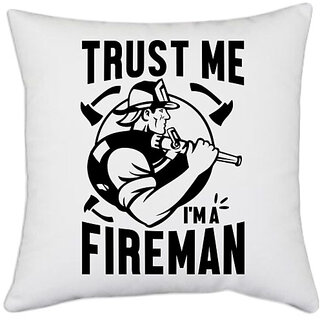                       UDNAG White Polyester 'Fireman | Trust me 2' Pillow Cover [16 Inch X 16 Inch]                                              