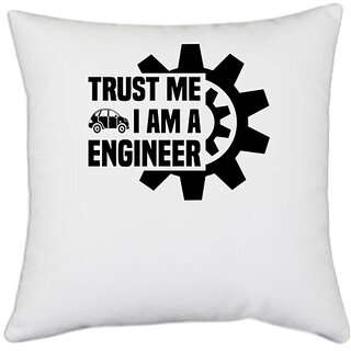                       UDNAG White Polyester 'Mechanical Engineer | Trust me 3' Pillow Cover [16 Inch X 16 Inch]                                              