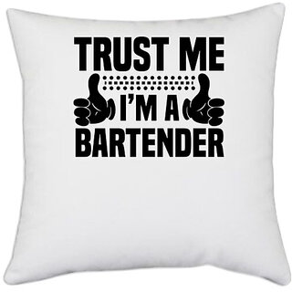                       UDNAG White Polyester 'Bartender | Trust me' Pillow Cover [16 Inch X 16 Inch]                                              