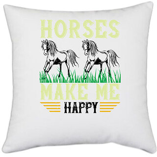                       UDNAG White Polyester 'Horse | horses make me happy' Pillow Cover [16 Inch X 16 Inch]                                              
