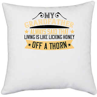                       UDNAG White Polyester 'Grand Father | My grandfather always' Pillow Cover [16 Inch X 16 Inch]                                              