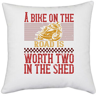                       UDNAG White Polyester 'Rider | A bike on the worth two in the shet' Pillow Cover [16 Inch X 16 Inch]                                              