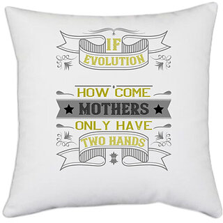                       UDNAG White Polyester 'Mother | If evolution really works' Pillow Cover [16 Inch X 16 Inch]                                              