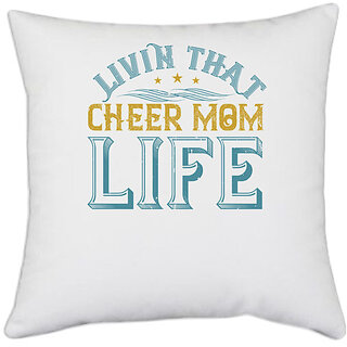                       UDNAG White Polyester 'Mother | Livin that cheer mom life' Pillow Cover [16 Inch X 16 Inch]                                              