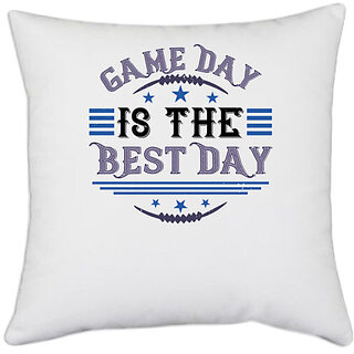                       UDNAG White Polyester 'Game day | Game day is the best day' Pillow Cover [16 Inch X 16 Inch]                                              