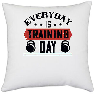                       UDNAG White Polyester 'Gym | everyday is training day' Pillow Cover [16 Inch X 16 Inch]                                              