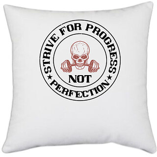                       UDNAG White Polyester 'Gym | strive for progress not perfection' Pillow Cover [16 Inch X 16 Inch]                                              