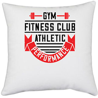                       UDNAG White Polyester 'Gym | gym fitness club athlatic parformance' Pillow Cover [16 Inch X 16 Inch]                                              