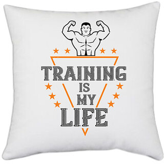                       UDNAG White Polyester 'Gym | traing is my life' Pillow Cover [16 Inch X 16 Inch]                                              