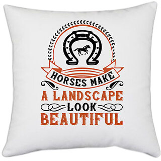                       UDNAG White Polyester 'Horse | Horses make a landscape look beautiful' Pillow Cover [16 Inch X 16 Inch]                                              