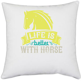                       UDNAG White Polyester 'Horse | life is better with horse' Pillow Cover [16 Inch X 16 Inch]                                              