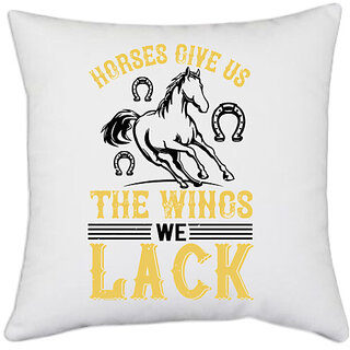                       UDNAG White Polyester 'Horse | horses give us the wings we lack' Pillow Cover [16 Inch X 16 Inch]                                              