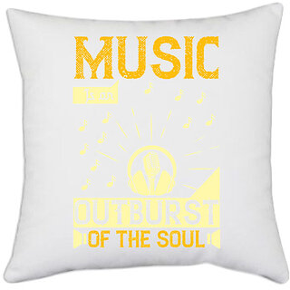                      UDNAG White Polyester 'Music | Music is an outburst of the soul' Pillow Cover [16 Inch X 16 Inch]                                              