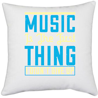                       UDNAG White Polyester 'Music | Music is the first thing I didn't give up' Pillow Cover [16 Inch X 16 Inch]                                              