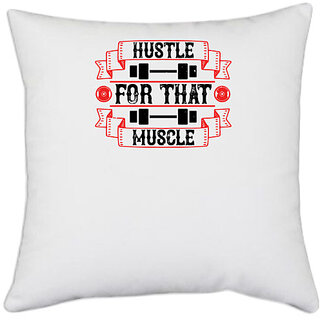                       UDNAG White Polyester 'Gym | Hustle for that muscle' Pillow Cover [16 Inch X 16 Inch]                                              