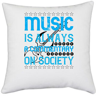                       UDNAG White Polyester 'Music | Music is always a commentary on society' Pillow Cover [16 Inch X 16 Inch]                                              