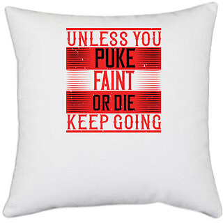                       UDNAG White Polyester 'Swimming | Unless you puke, faint, or die, keep going' Pillow Cover [16 Inch X 16 Inch]                                              