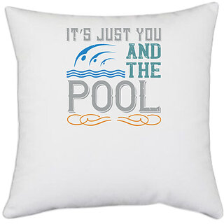                       UDNAG White Polyester 'Swimming | Its just you and the pool' Pillow Cover [16 Inch X 16 Inch]                                              