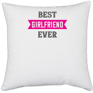                       UDNAG White Polyester 'Girlfriend | best girlfriend ever' Pillow Cover [16 Inch X 16 Inch]                                              