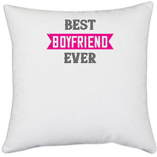                       UDNAG White Polyester 'Boyfriend | best boyfriend ever' Pillow Cover [16 Inch X 16 Inch]                                              