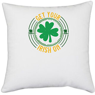                       UDNAG White Polyester 'Irish | get your irish on2' Pillow Cover [16 Inch X 16 Inch]                                              