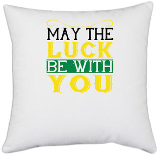                       UDNAG White Polyester 'Luck | may the luck be with you' Pillow Cover [16 Inch X 16 Inch]                                              