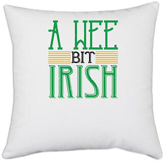                       UDNAG White Polyester 'Irish | a wee bit irish2' Pillow Cover [16 Inch X 16 Inch]                                              