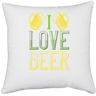                       UDNAG White Polyester 'Beer | i love beer copy' Pillow Cover [16 Inch X 16 Inch]                                              