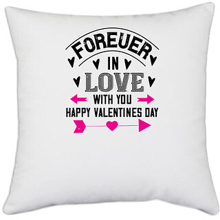                       UDNAG White Polyester 'Love | forever in love with you happy valentines day' Pillow Cover [16 Inch X 16 Inch]                                              