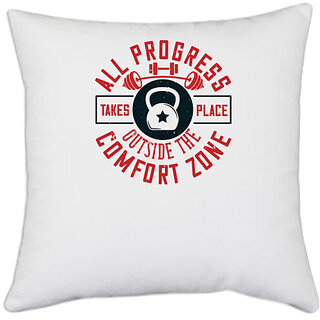                       UDNAG White Polyester 'Gym | All progress takes place outside the comfort zone' Pillow Cover [16 Inch X 16 Inch]                                              