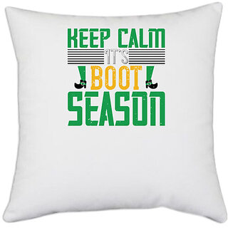                       UDNAG White Polyester 'Keep Calm | keep calm its boot season' Pillow Cover [16 Inch X 16 Inch]                                              