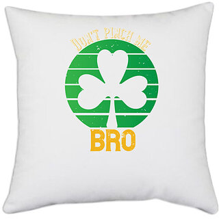                       UDNAG White Polyester 'Bro | Don't pinch me, bro' Pillow Cover [16 Inch X 16 Inch]                                              