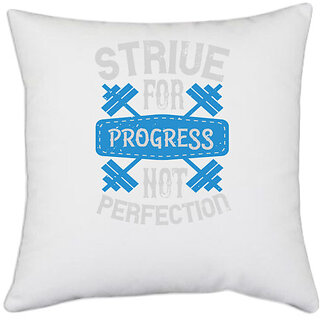                       UDNAG White Polyester 'Gym | Strive for progress, not perfection' Pillow Cover [16 Inch X 16 Inch]                                              