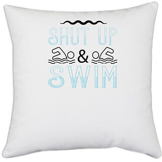                       UDNAG White Polyester 'Swimming | Shut up & swim' Pillow Cover [16 Inch X 16 Inch]                                              