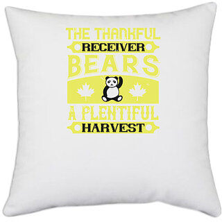                       UDNAG White Polyester 'Bear | The thankful receiver bears a plentiful harvest' Pillow Cover [16 Inch X 16 Inch]                                              