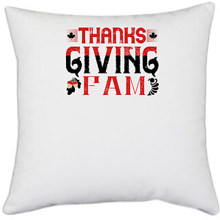                       UDNAG White Polyester 'Thanks Giving | Thanks giving fam' Pillow Cover [16 Inch X 16 Inch]                                              